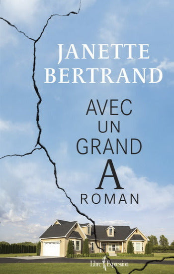 BERTRAND, Janette: Avec un grand A