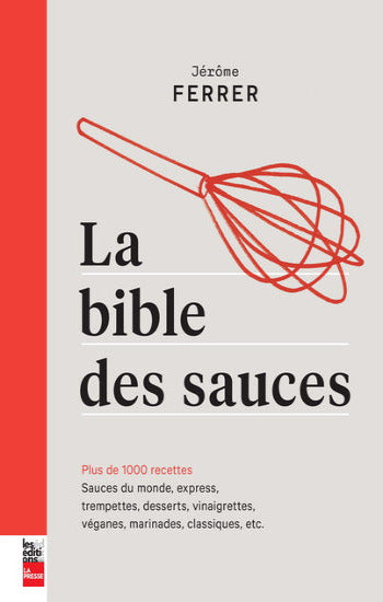 FERRER, Jérôme: La bible des sauces