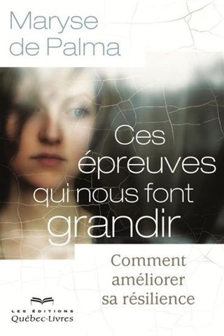PALMA, Maryse de : Ces épreuves qui nous font grandir