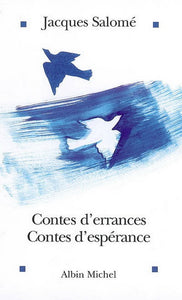SALOMÉ, Jacques : Contes d'errances Contes d'espérance