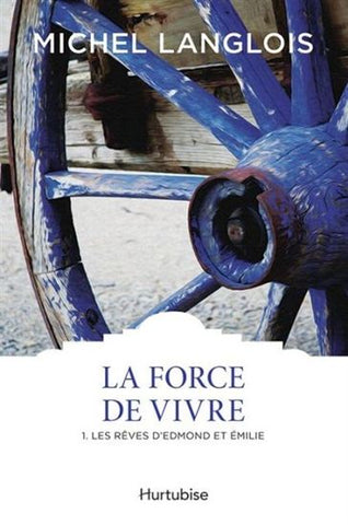 LANGLOIS, Michel : La force de vivre (4 volumes)