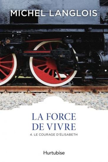 LANGLOIS, Michel : La force de vivre (4 volumes)