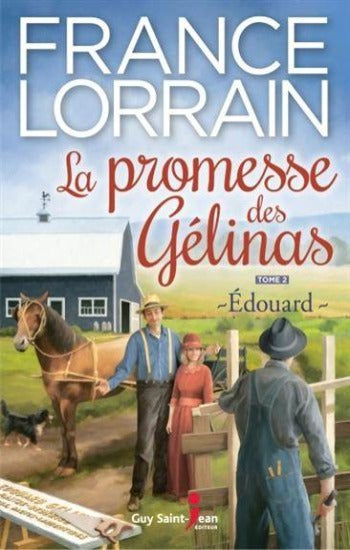 LORRAIN, France: La promesse des Gélinas (4 volumes)