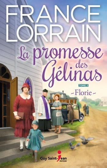 LORRAIN, France: La promesse des Gélinas (4 volumes)