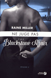 MILLER, Raine: The Blackstone affair Tome 2: Ne juge pas