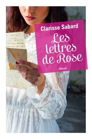 SABARD, Clarisse: Les lettres de Rose
