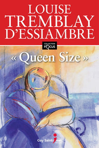 D'ESSIAMBRE, Louise Tremblay: « Queen Size »