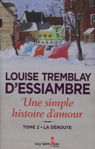 D'ESSIAMBRE, Louise Tremblay: Une simple histoire d'amour Tome 2: La déroute