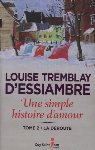 D'ESSIAMBRE, Louise Tremblay: Une simple histoire d'amour Tome 2: La déroute