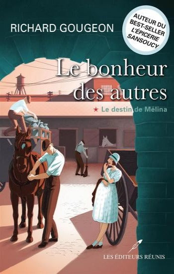 GOUGEON, Richard: Le bonheur des autres Tome 1: Le destin de Mélina