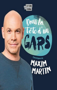 MARTIN, Maxim: Dans la tête d'un gars