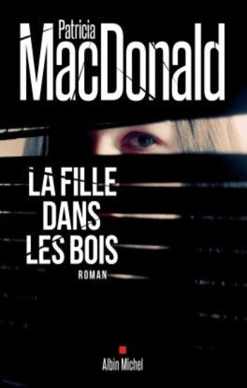 MACDONALD, Patricia: La fille dans les bois