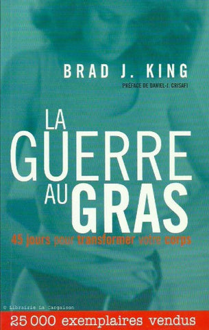 KING, Brad J.: La guerre au gras