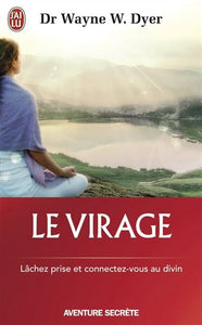 DYER, Wayne W.: Le virage