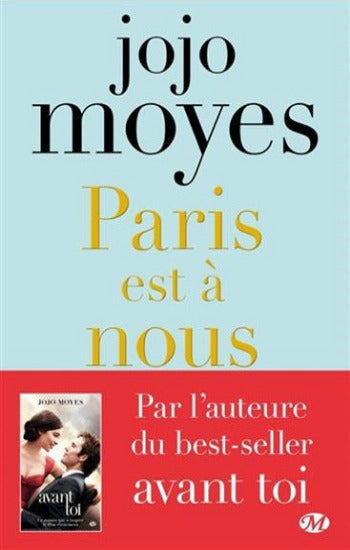 MOYES, Jojo: Paris est à nous