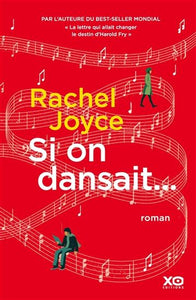 JOYCE, Rachel: Si on dansait...