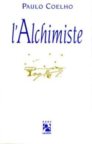 COELHO, Paulo: L'alchimiste