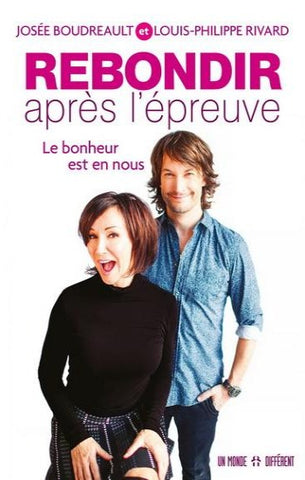 BOUDREAULT, Josée; RIVARD Louis-Philippe: Rebondir après l'épreuve