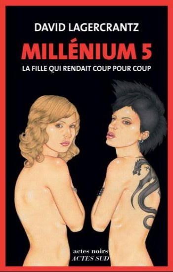 LAGERCRANTZ, David: Millénium Tome 5 : La fille qui rendait coup pour coup