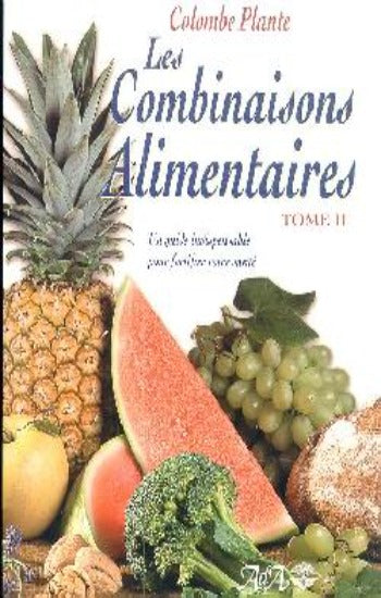 PLANTE, Colombe: Les combinaisons alimentaires Tome 2
