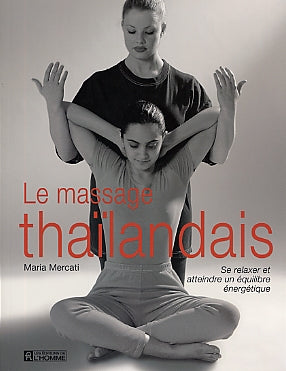 MERCATI, Maria: Le massage thaïlandais
