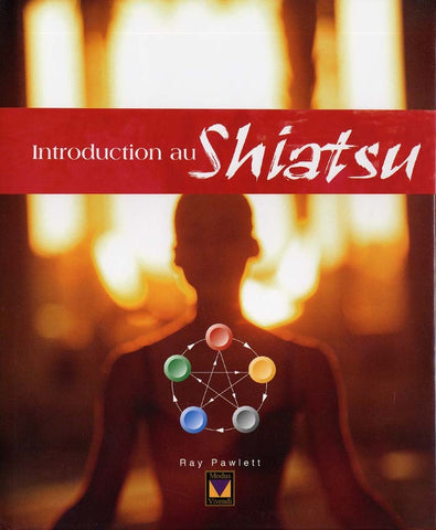 PAWLETT, Ray: Introduction au shiatsu