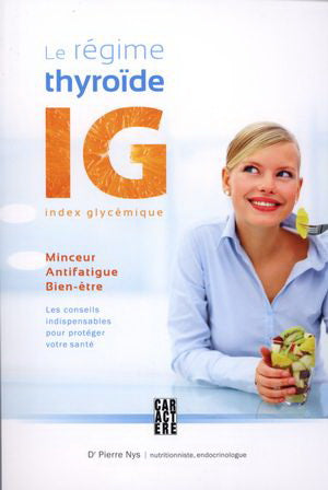 NYS, Pierre: Le régime thyroïde IG
