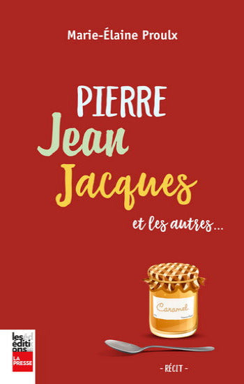 PROULX, Marie-Élaine: Pierre Jean Jacques et les autres...