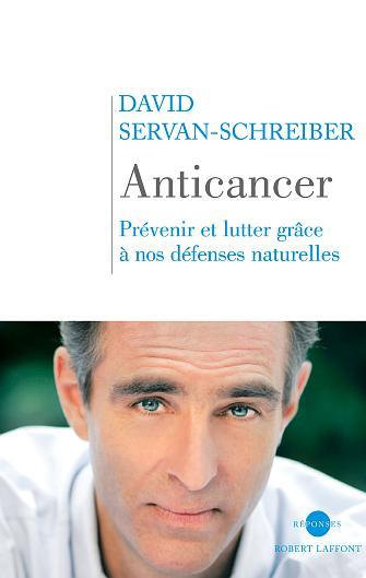 SERVAN-SCHREIBER, David: Anticancer