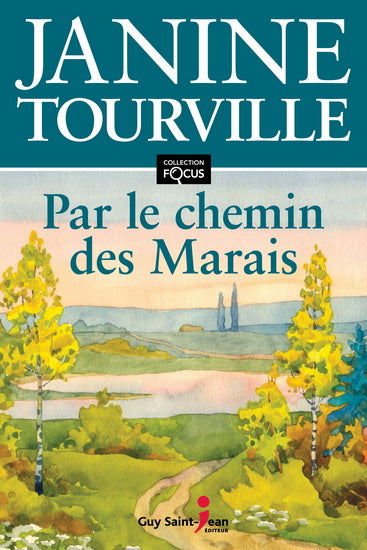 TOURVILLE, Janine: Par le chemin des marais (gros caractères)