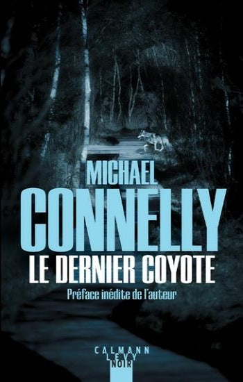 CONNELLY, Michael: Le dernier coyote