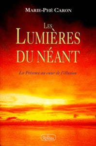 CARON, Marie-Phé: Les lumières du néant