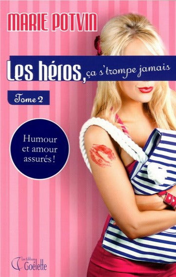 POTVIN, Marie: Les héros, ça s'trompe jamais (3 volumes)