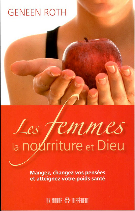 ROTH, Geneen: Les femme, la nourriture et Dieu