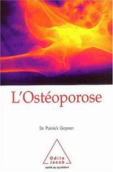 GEPNER, Patrick: L'Ostéoporose
