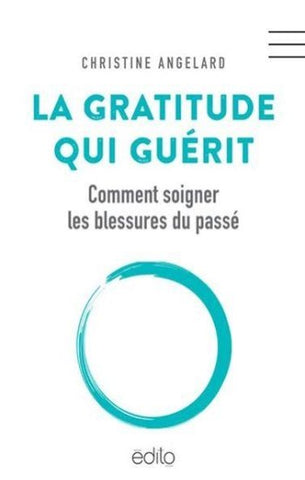 ANGELARD, Christine: La gratitude qui guérit