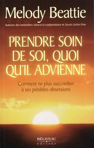 BEATTIE, Melody: Prendre soin de soi, quoi qu'il advienne