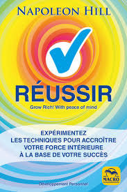 HILL, Napoleon: Réussir