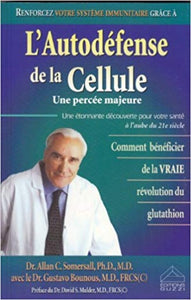 SOMERSALL, Allan C.; BOUNOUS, Gustavo: Renforcez votre système immunitaire grâce à l'autodéfense de la cellule