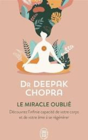 CHOPRA, Deepak: Le miracle oublié