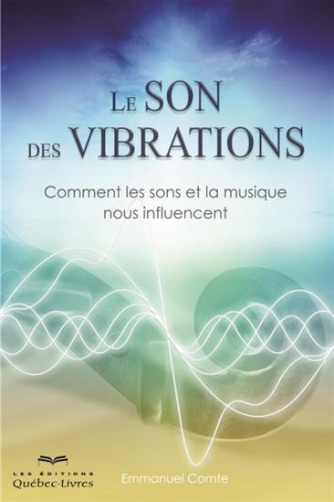 COMTE, Emmanuel: Le son des vibrations
