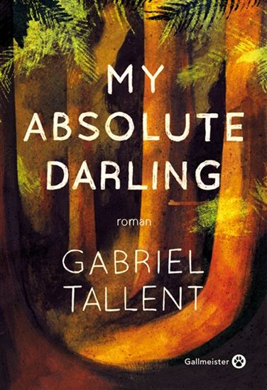 TALLENT, Gabriel: My absolute darling