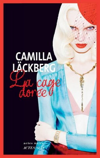 LÄCKBERG, Camilla: La cage dorée