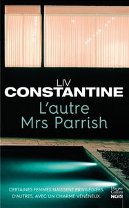 CONSTANTINE, Liv: L'autre Mrs Parrish