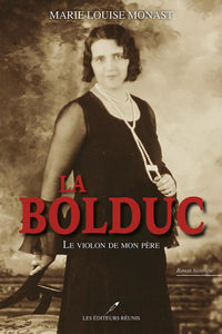 MONAST, Marie Louise: La Bolduc
