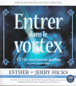 HICKS, Esther; HICKS, Jerry: Entrer dans le vortex (CD inclus)
