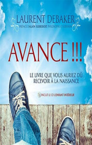 DEBAKER, Laurent: Avance!!! Le livre que vous auriez dû recevoir à la naissance (CD inclus)