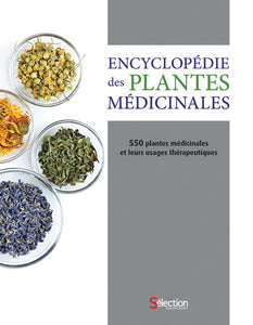 CHEVALLIER, Andrew: Encyclopédie des plantes médicinales : 550 plantes médicinales et leurs usages thérapeutiques