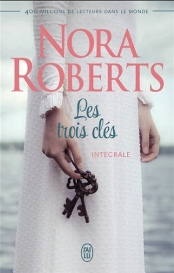 ROBERTS, Nora: Les trois clés - l'intégrale
