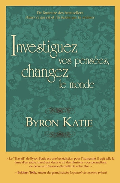 KATIE, Byron: Investiguez vos pensées, changez le monde